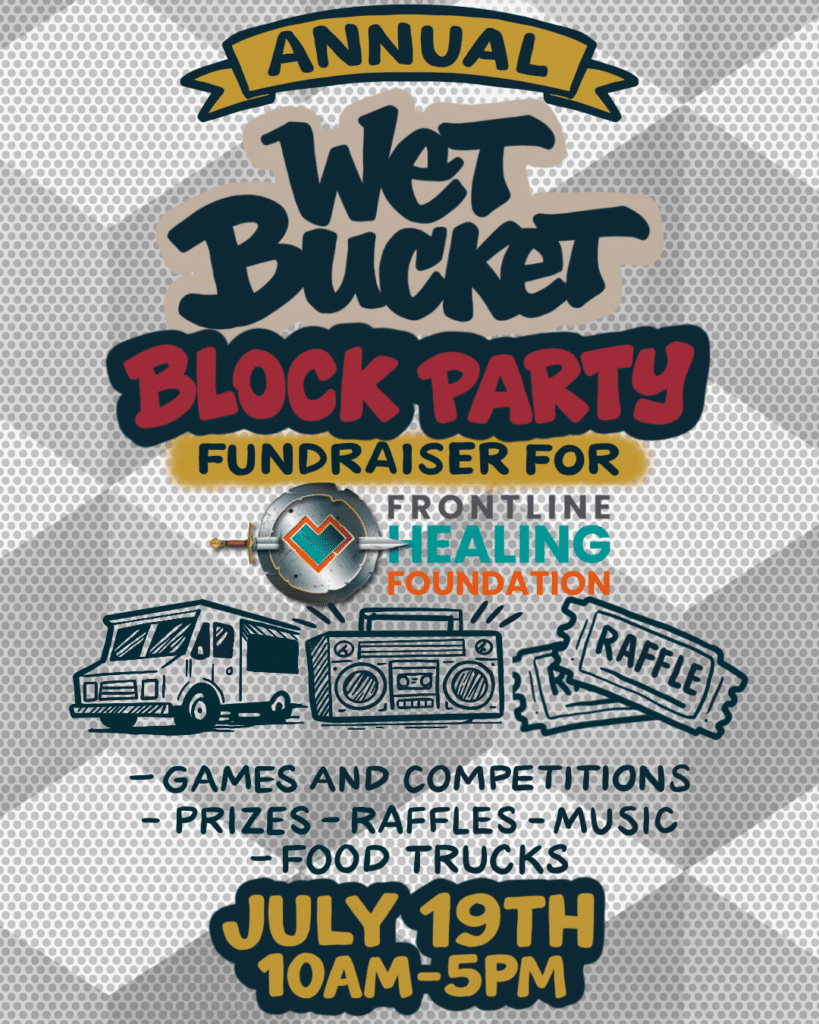 The Annual WET BUCKET Block Party July 19th!